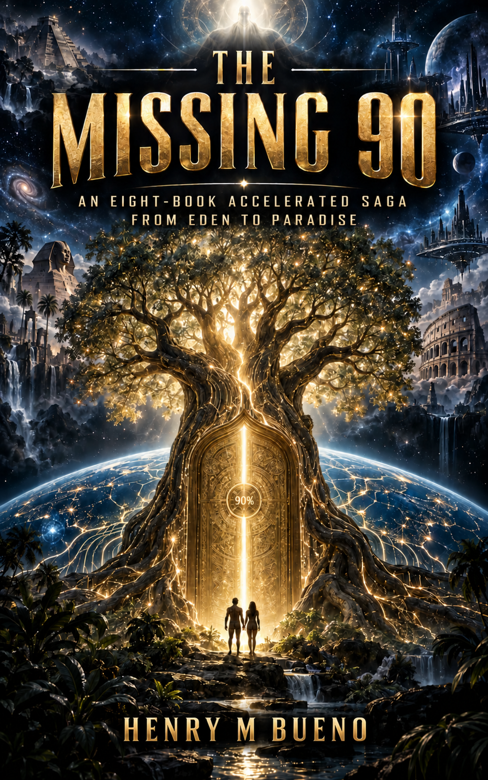 The Missing 90 eight-book accelerated saga cover, showing a radiant Tree of Life growing around a golden door between Eden, ancient civilizations, Earth, and futuristic worlds.